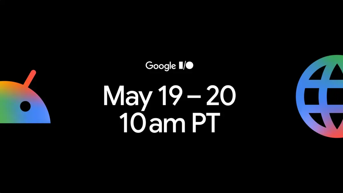 Google I/O 2026 пройдет 19-20 мая ожидаются Android 17 и ИИ-новинки